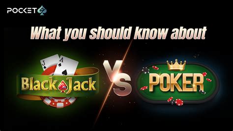Poker vs blackjack